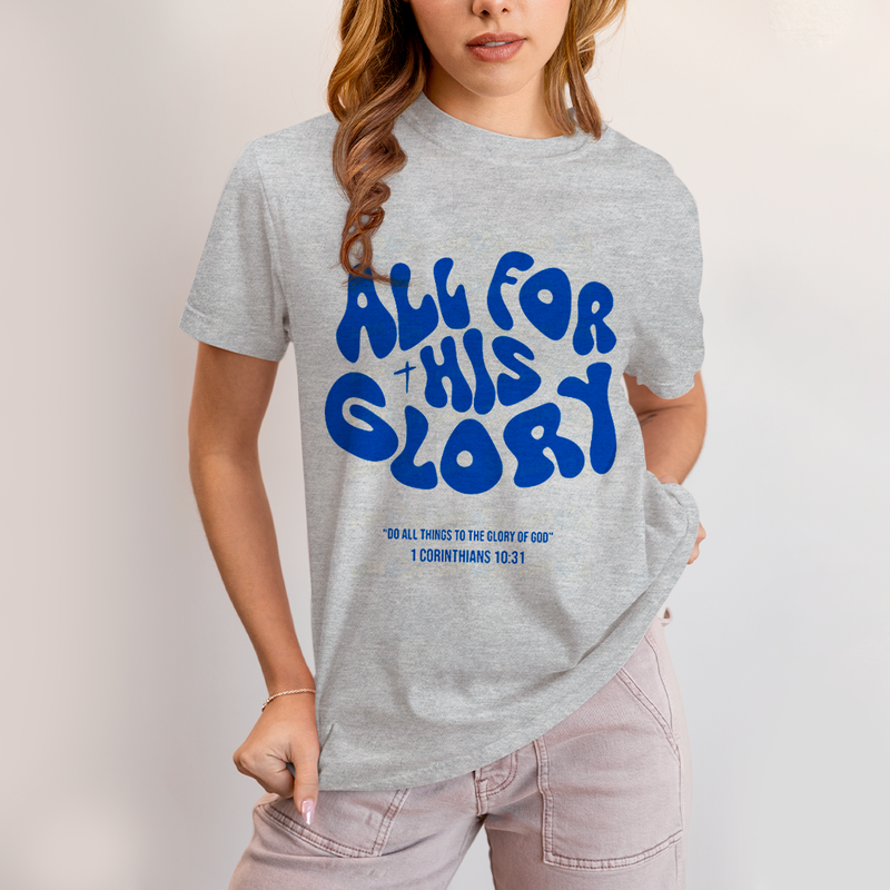 Camiseta Algodão Unissex T shirt - All For His Glory jesus glory of god