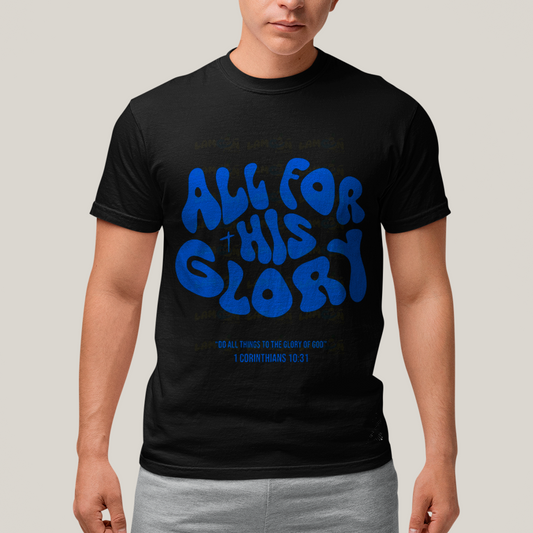 Camiseta Algodão Unissex T shirt - All For His Glory jesus glory of god