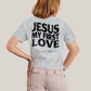Camiseta Algodão Unissex Jesus My First Love