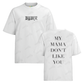 Camiseta Algodão Justin Bieber My Mama Don´t Like You F/C