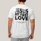 Camiseta Algodão Unissex Jesus My First Love