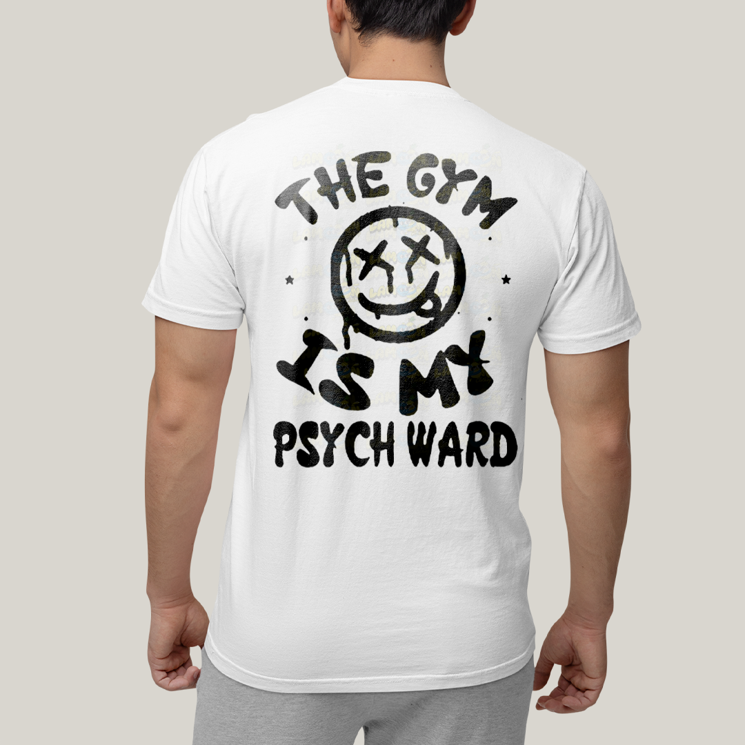 Camiseta Algodão Unissex T shirt Academia The Gym is My Psych Ward