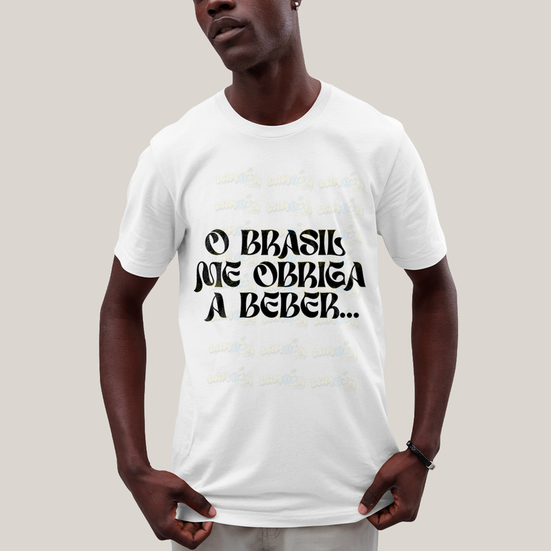 Camiseta Algodão Unissex T shirt - O Brasil me obriga a Beber