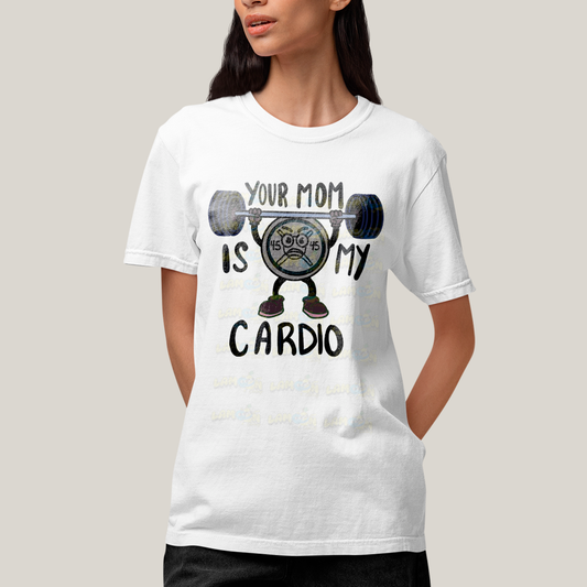 Camiseta Algodão Unissex T shirt Academia Your Mom is my Cardio