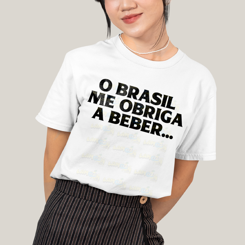 Camiseta Algodão Unissex T shirt Frase O Brasil me Obriga a Beber