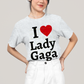 Camiseta Algodão Unissex Tshirt I Love Lady Gaga