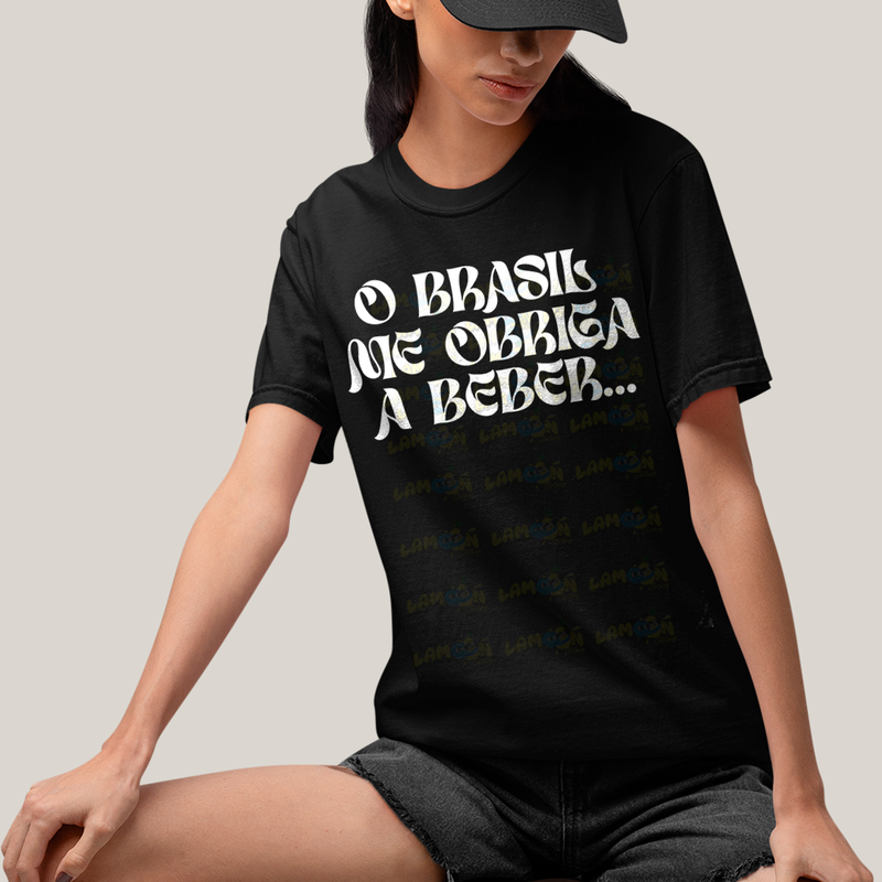 Camiseta Algodão Unissex T shirt O Brasil me Obriga a Beber