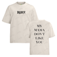 Camiseta Algodão Justin Bieber My Mama Don´t Like You F/C