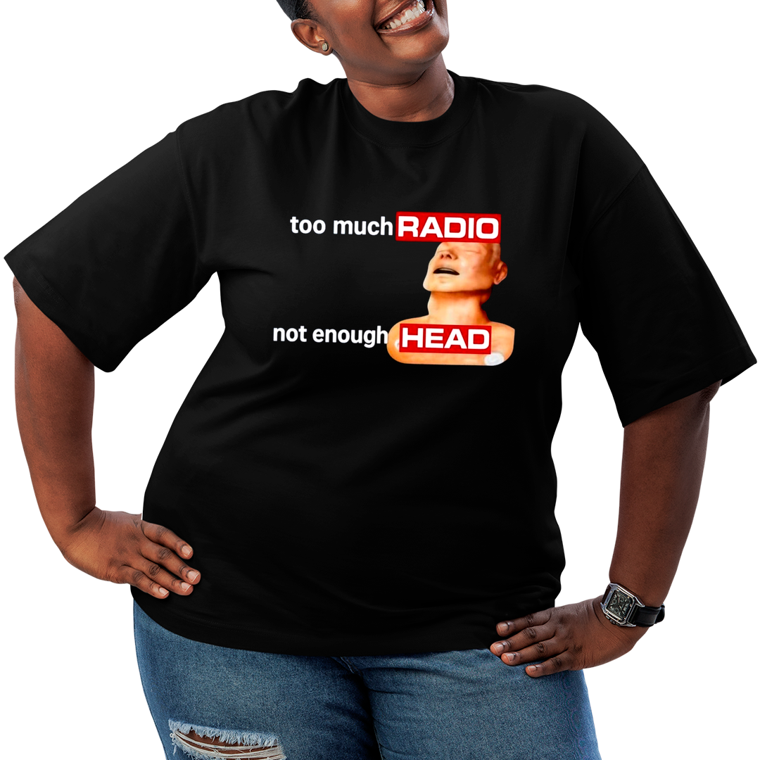 Camiseta Plus Size Too Much Radio Not Enough Head