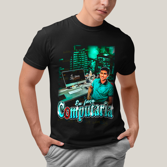 Camiseta Algodão Unissex T shirt - Eu Faço Computaria Matue Meme computação