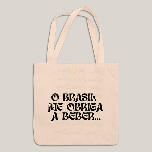 Sacola Ecobag Bolsa 38X40 Algodão-  O Brasil me obriga a Beber