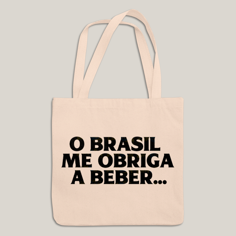 Sacola Ecobag Bolsa 38X40 Algodão Cru O Brasil me Obriga a Beber