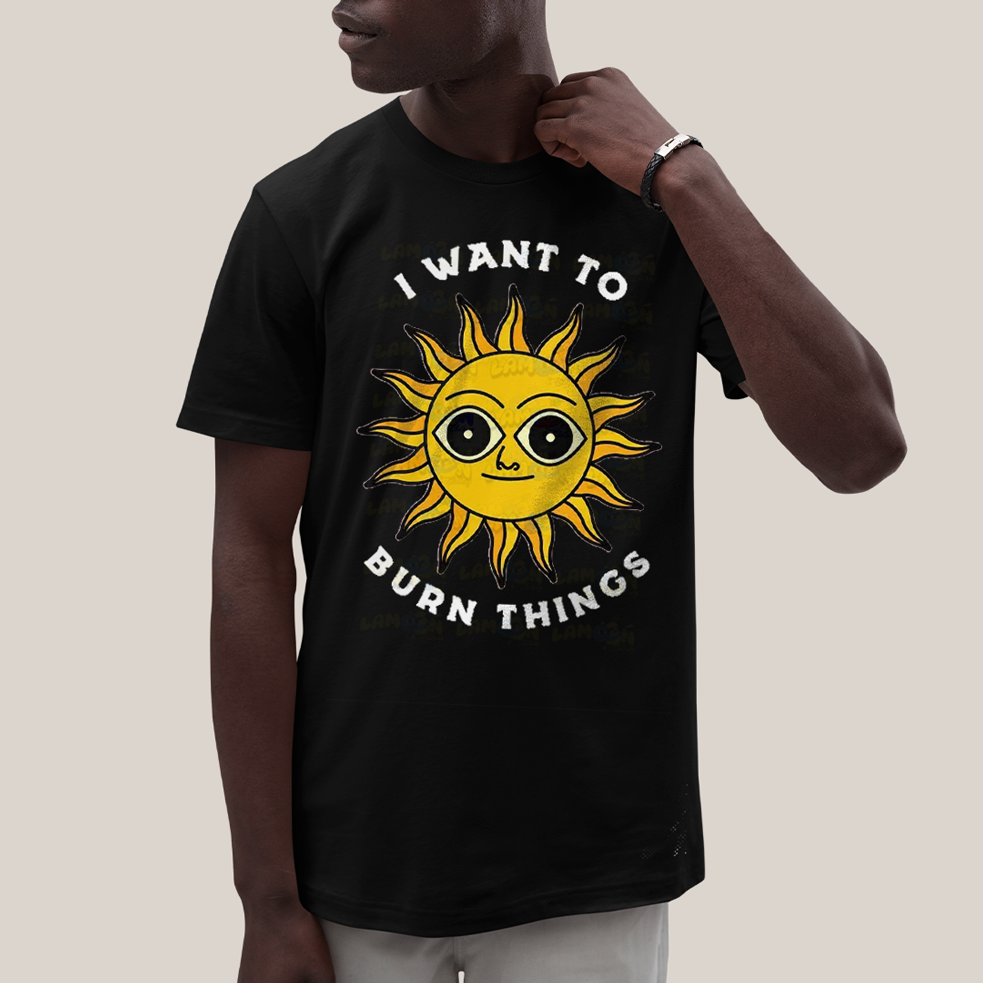 Camiseta Algodão Unissex T shirt Sol Eu Quero Queimar Coisas