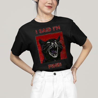 Camiseta Algodão Unissex T shirt Gato Eu Disse Que Estou Bem!