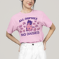 Camiseta Algodão Unissex T shirt All Oopsies No Daisies
