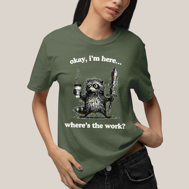 Camiseta Algodão Unissex T shirt Meme Café Ok Estou Aqui, Cadê o Trabalho